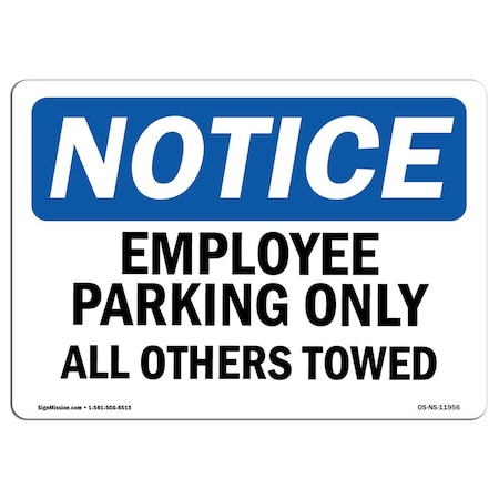 Signmission OSHA Notice Sign, Employee Parking Only All Others Towed, 5in X 3.5in Decal, 3.5" W, 5" L, Landscape OS-NS-D-35-L-11956